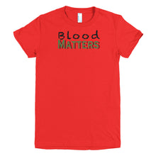 Load image into Gallery viewer, Black - Bloodline Matters  Slim Fit T 1