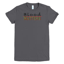 Load image into Gallery viewer, Black - Bloodline Matters  Slim Fit T 1